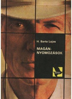 H. Barta Lajos - Magánnyomozások H. Barta Lajos - Magánnyomozások, Budapest 1984 antikvár könyv