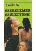 D. Kardos Éva - Szerelemre születtünk