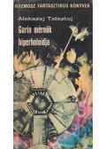 Alekszej Tolsztoj - Garin mérnök hiperboloidja