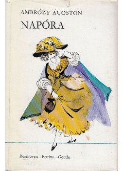 Ambrózy Ágoston - Napóra Ambrózy Ágoston - Napóra, Budapest 1971 antikvár könyv