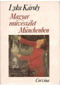 Lyka Károly - Magyar művészélet Münchenben