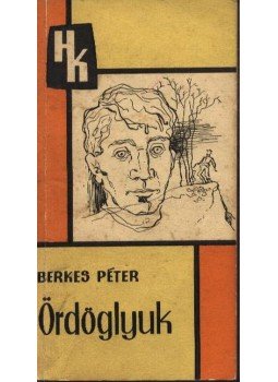 Berkes Péter - Ördöglyuk Berkes Péter - Ördöglyuk, Budapest 1968 antikvár könyv