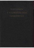 Balogh Károly dr. - A stomatologia tankönyve