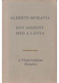 Alberto Moravia - Egy asszony meg a lánya