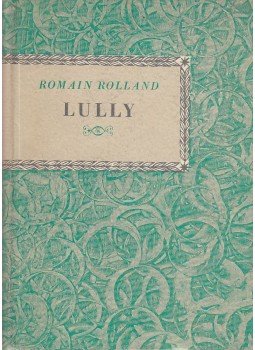 Romain Rolland - Lully Romain Rolland - Lully, Budapest 1959 antikvár könyv