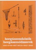 Nagy Miklós,Örley Dénes,Bodó István - Horgászeszközök, horgászmódszerek