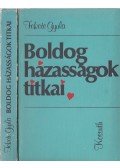 Fekete Gyula - Boldog házasságok titkai