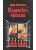 Mág Bertalan - Kegyetlen éjszaka
