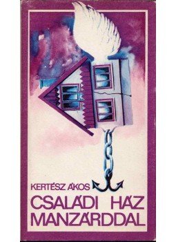 Kertész Ákos - Családi ház manzárddal Kertész Ákos - Családi ház manzárddal, Budapest 1982 antikvár könyv