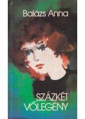 Balázs Anna - Százkét vőlegény