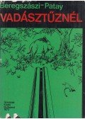 Beregszászi György,Patay László - Vadásztűznél