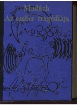 Madách Imre - Az ember tragédiája Madách Imre - Az ember tragédiája, Békéscsaba 1975 antikvár könyv