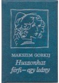 Maxim Gorkij - Huszonhat férfi - egy leány