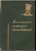 Molnár Margit, dr. - Áruismeret szakácstanulóknak