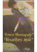 Hemingway, Ernest - Veszélyes nyár
