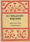 Berze Nagy János - Egy néprajztudós műhelyéből