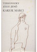 Tersánszky Józsi Jenő - Kakuk Marci