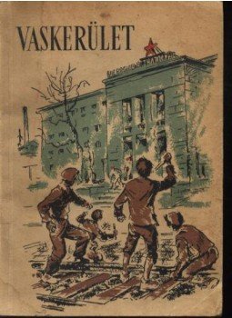 Mezei András - Földesi József - Vaskerület Mezei András - Földesi József - Vaskerület, Budapest 1958 antikvár könyv