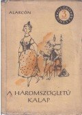 Alarcón, Pedro Antonio de - A háromszögletű kalap / Méregzsák kapitány