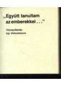 Bartha János - 'Együtt tanultam az emberekkel...'