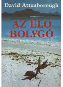 Attenborough, David - Az élő bolygó Attenborough, David - Az élő bolygó, Budapest 1989 antikvár könyv