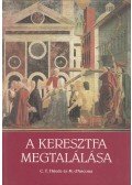 Thiede, Carsten Peter,D'Ancona, Matthew - A keresztfa megtalálása