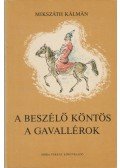 Mikszáth Kálmán - A beszélő köntös / A gavallérok