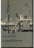 Seghers, Anna - A hetedik kereszt