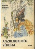 Makra Sándor - A szolnoki bég vérdíja