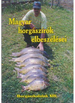 Oggolder Gergely - Magyar horgászírók elbeszélései Oggolder Gergely - Magyar horgászírók elbeszélései, Budapest 2001 antikvár könyv