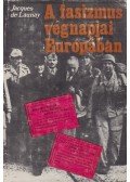 Launay, Jacques de - A fasizmus végnapjai Európában