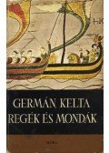 Dömötör Tekla - Germán, kelta regék és mondák
