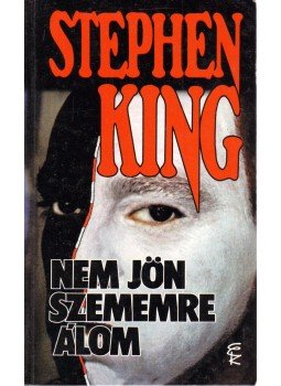 Stephen King - Nem jön szememre álom Stephen King - Nem jön szememre álom, Budapest 1996 antikvár könyv