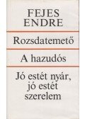 Fejes Endre - Rozsdatemető / A hazudós / Jó estét nyár, jó estét szerelem