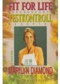 Marilyn Diamond - Fit for life szakácskönyv - Testkontroll receptek