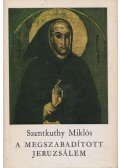 Szentkuthy Miklós - A megszabadított Jeruzsálem