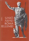 Szabó Árpád - Róma jellemei