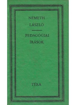 Németh László - Pedagógiai írások Németh László - Pedagógiai írások, Bukarest 1980 antikvár könyv