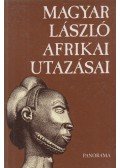 Véber Károly - Magyar László afrikai utazásai