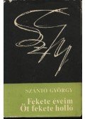 Szántó György - Fekete éveim / Öt fekete holló