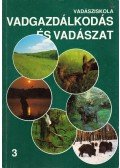 Szidnai László,Nagy István,Heltay István,József Farkas - Vadgazdálkodás és vadászat