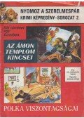 Cs. Horváth Tibor - Az Ámon templom kincsei / Polka viszontagságai