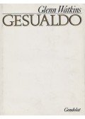 Watkins, Glenn - Gesualdo élete és művei