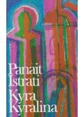 Istrati, Panait - Kyra Kyralina