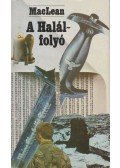 MACLEAN, ALISTAIR - A Halál-folyó