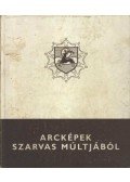 Dr. Tóth Lajos - Arcképek Szarvas múltjából