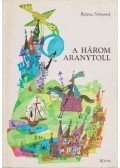 Nemcová, Bozena - A három aranytoll