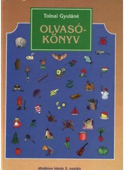 Tolnai Gyuláné - Olvasókönyv Tolnai Gyuláné - Olvasókönyv, Budapest 1993 antikvár könyv