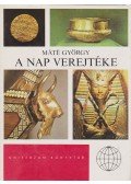 Máté György - A Nap verejtéke