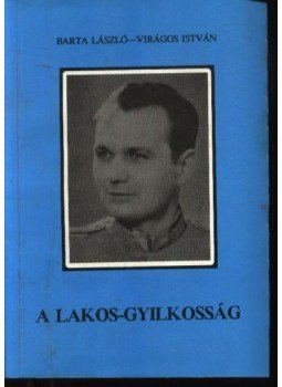 Barta László, Virágos István - A Lakos-gyilkosság Barta László, Virágos István - A Lakos-gyilkosság, Szentes 1992 antikvár könyv